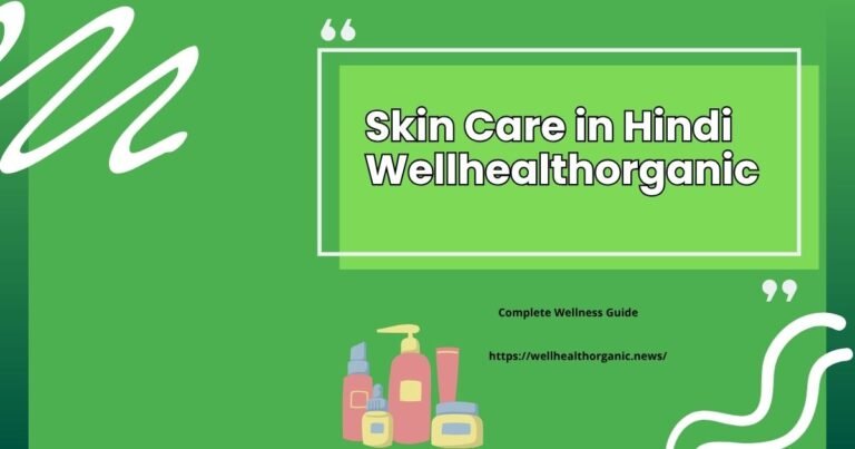 Skin Care in Hindi Wellhealthorganic