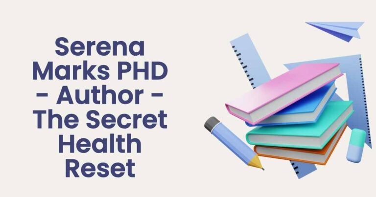 Serena Marks PHD - Author - The Secret Health Reset​